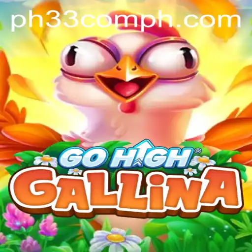 Exploring the Exciting World of GoHighGallina: The Ultimate Gaming Experience